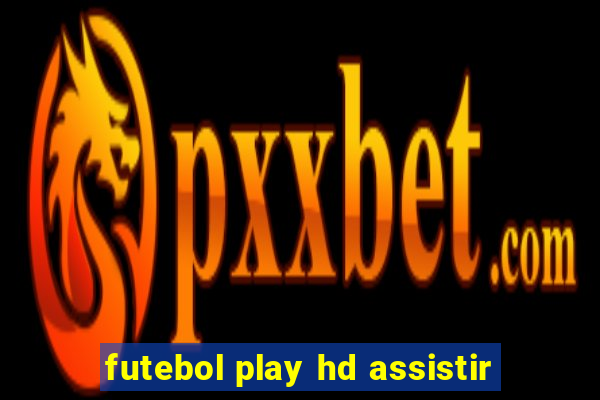 futebol play hd assistir